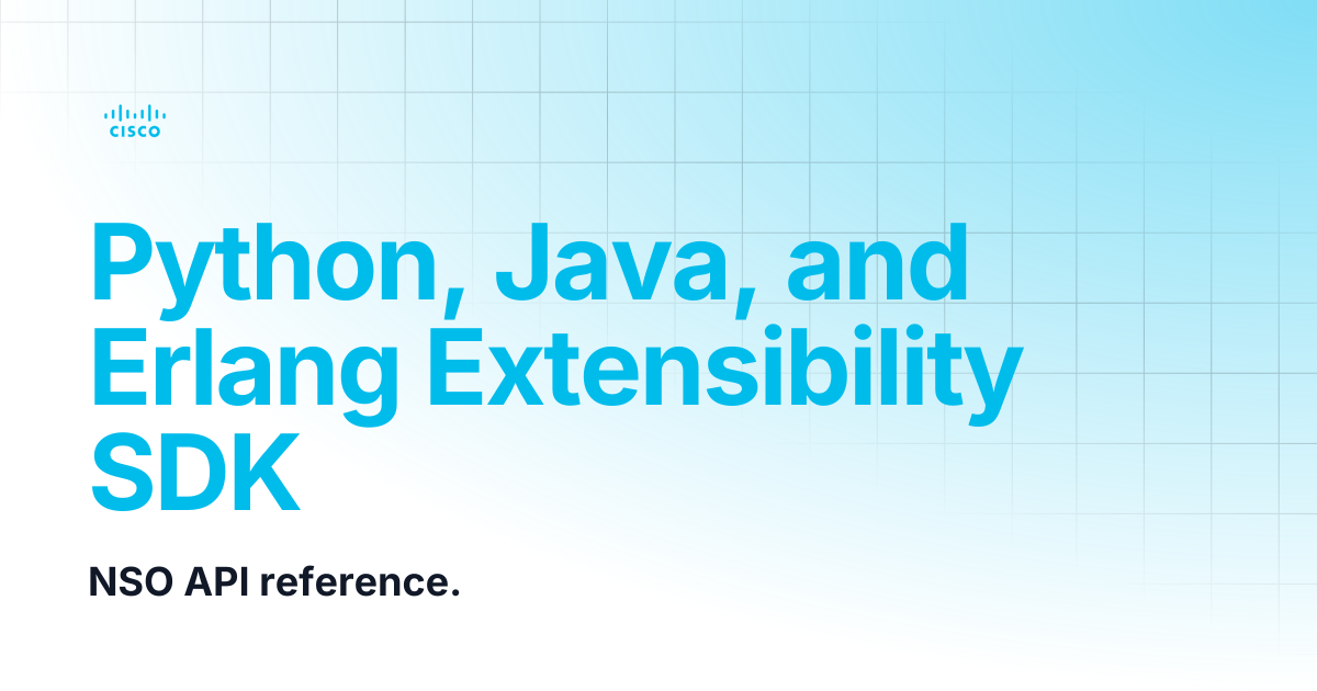 Python, Java, and Erlang Extensibility SDK | Guides and References NSO ...