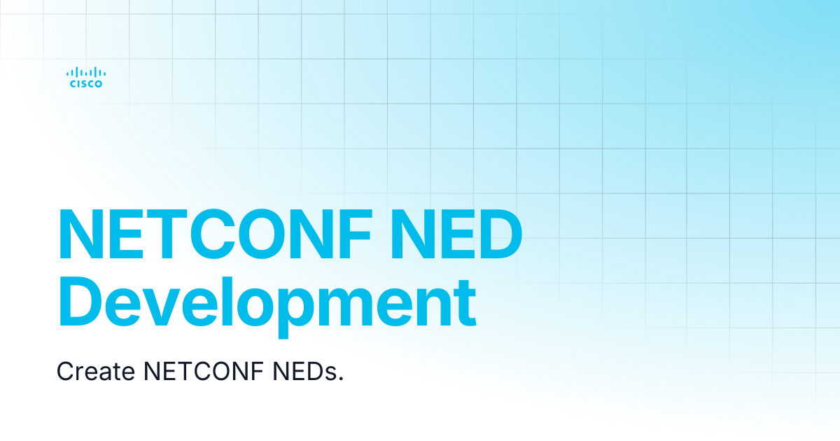 NETCONF NED Development | Guides and References NSO 6.4 | Cisco ...
