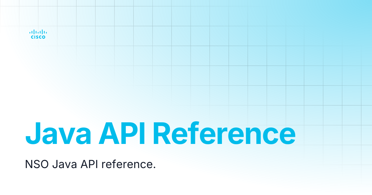Java API Reference | Guides and References NSO 6.5 | Cisco Crosswork ...