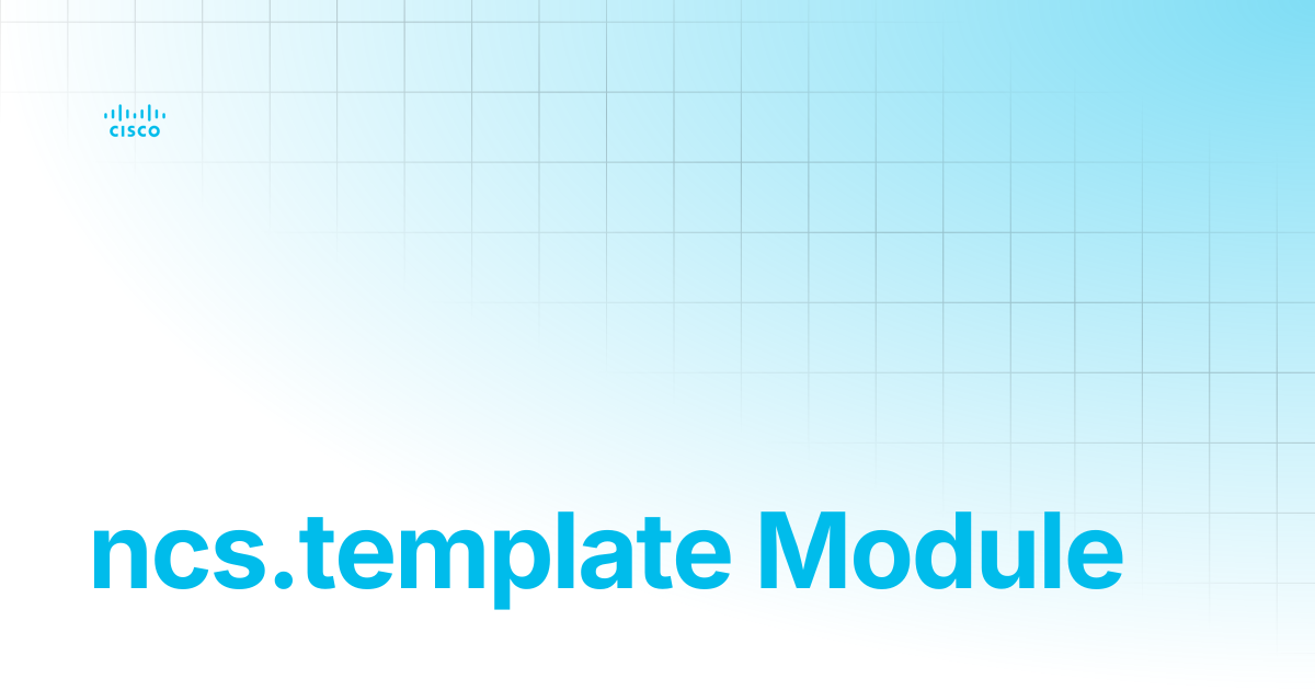 ncs.template Module | Guides and References NSO 6.5 | Cisco Crosswork ...