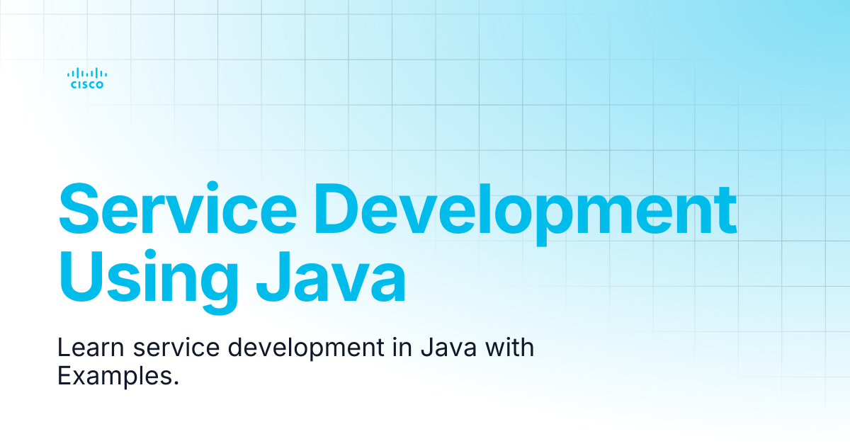Service Development Using Java | Guides and References | Cisco ...