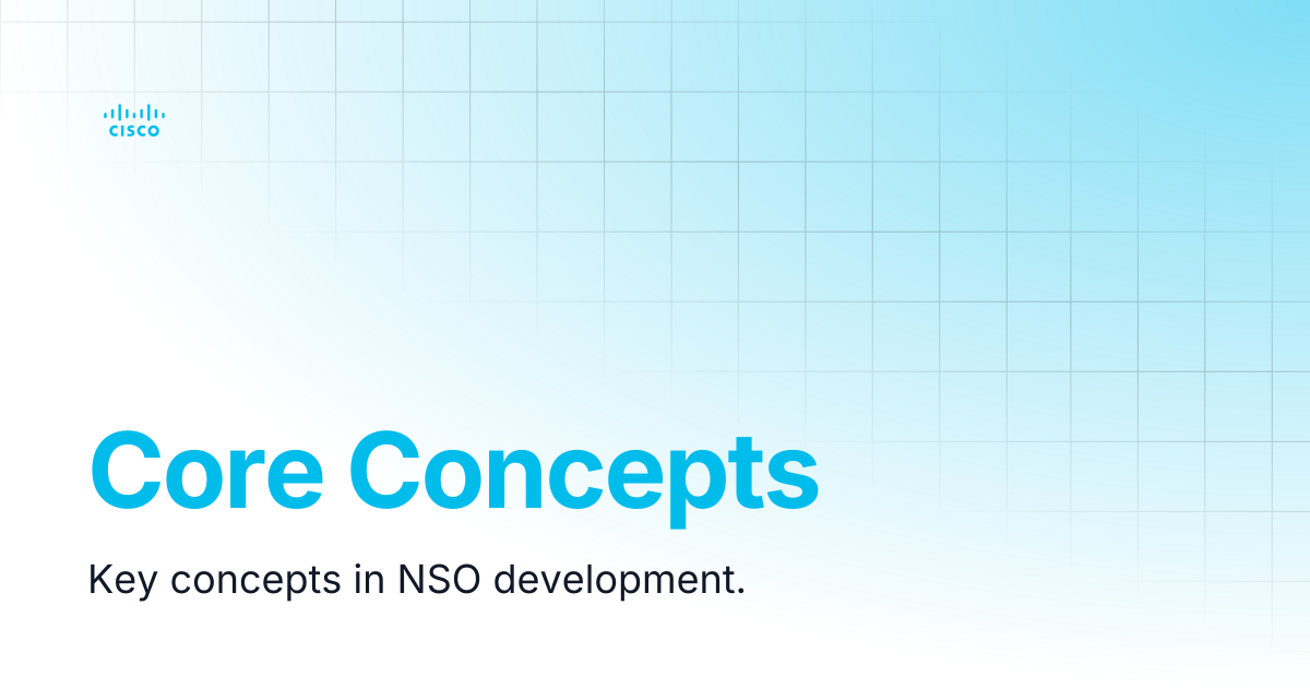 Core Concepts | Guides and References | Cisco Crosswork NSO Documentation