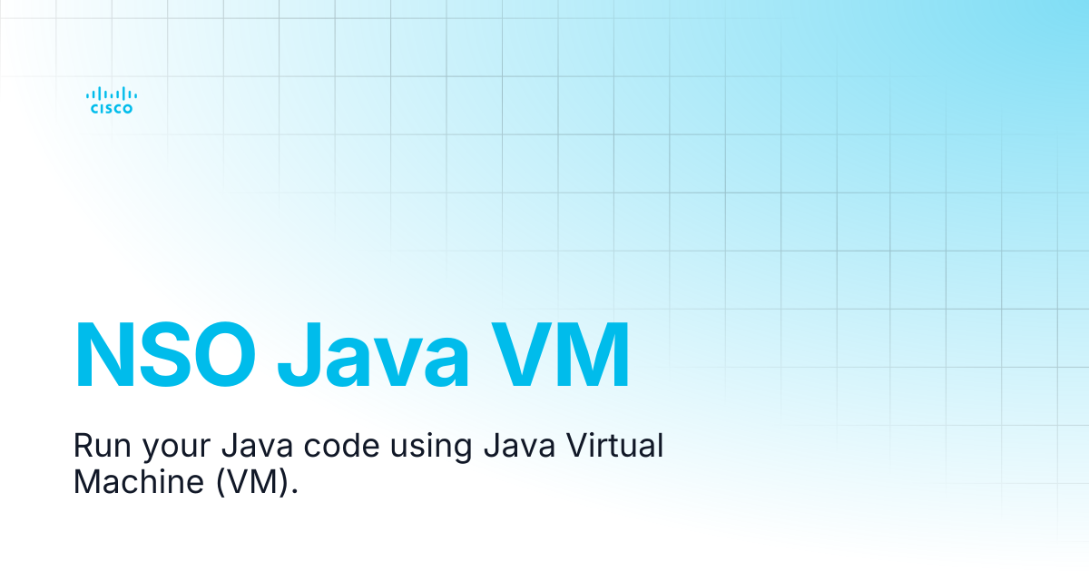 NSO Java VM | Guides and References | Cisco Crosswork NSO Documentation