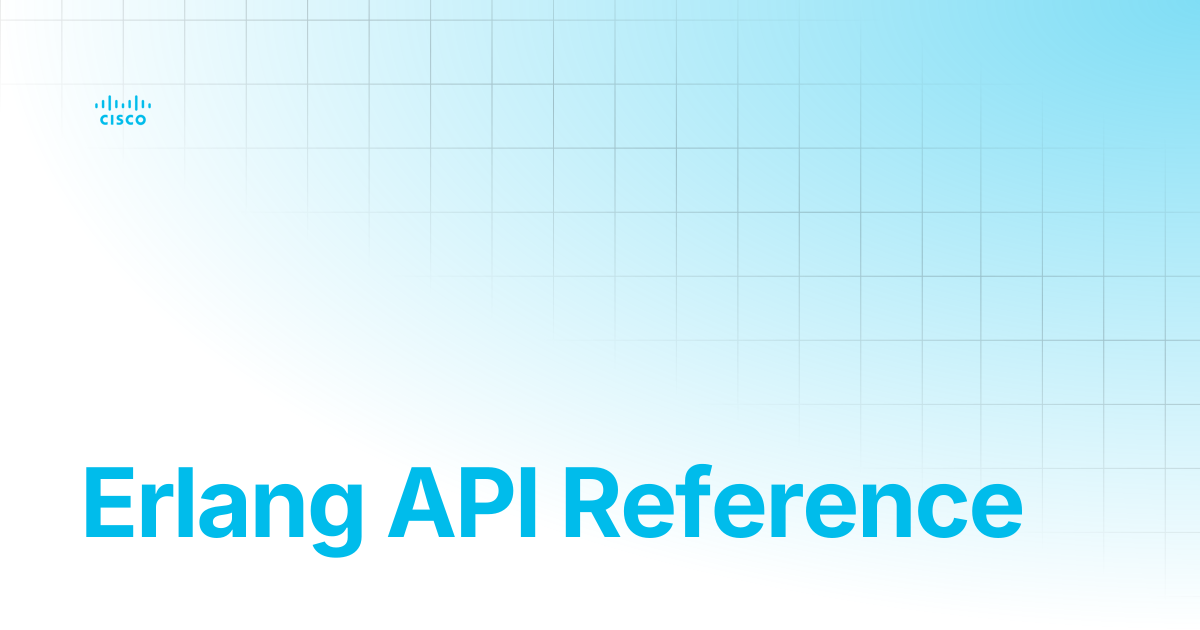 Erlang API Reference | Guides and References | Cisco Crosswork NSO ...