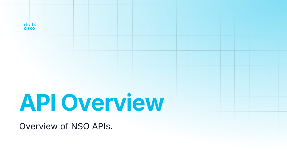API Overview | Guides and References | Cisco Crosswork NSO Documentation