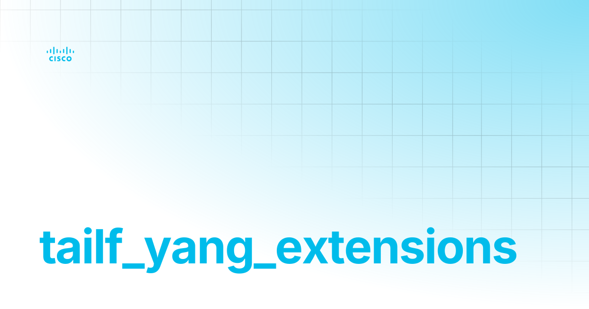 tailf_yang_extensions | Guides and References | Cisco Crosswork NSO ...