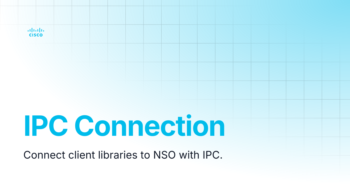 IPC Connection | Guides and References | Cisco Crosswork NSO Documentation