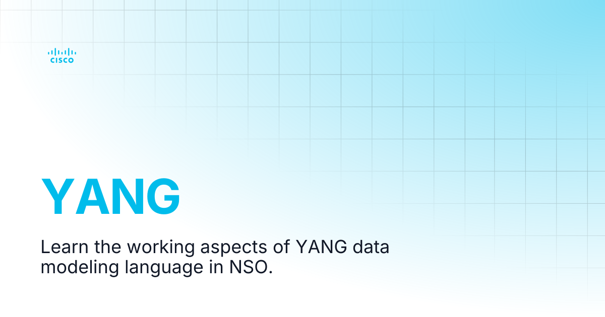 YANG | Guides and References | Cisco Crosswork NSO Documentation